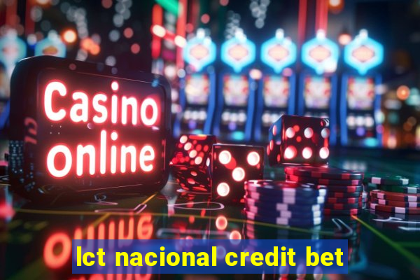 lct nacional credit bet